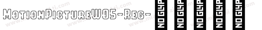 MotionPictureW05-Reg字体转换