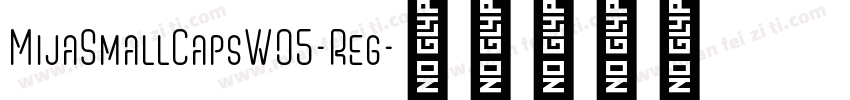 MijaSmallCapsW05-Reg字体转换