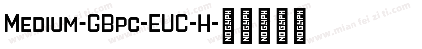 Medium-GBpc-EUC-H字体转换