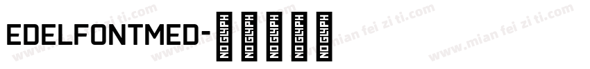edelfontmed字体转换