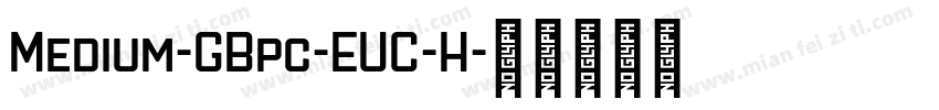 Medium-GBpc-EUC-H字体转换