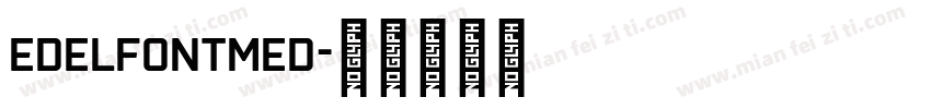edelfontmed字体转换