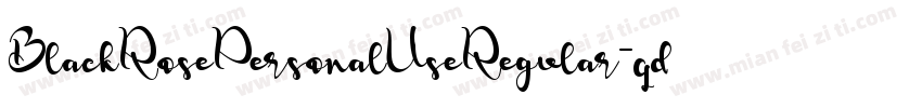 BlackRosePersonalUseRegular-qdl2字体转换
