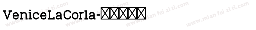VeniceLaCorla字体转换