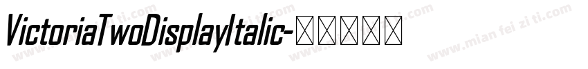 VictoriaTwoDisplayItalic字体转换