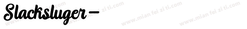 Slacksluger字体转换