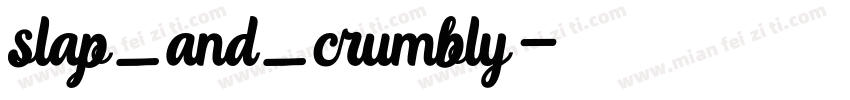 slap_and_crumbly字体转换