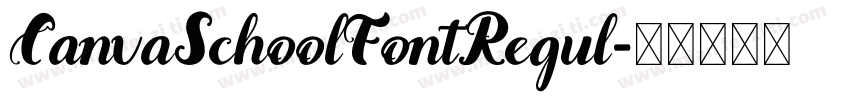 CanvaSchoolFontRegul字体转换