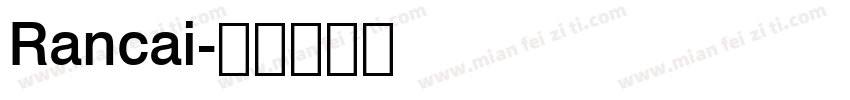 Rancai字体转换