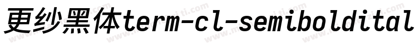 更纱黑体term-cl-semibolditalic手机版字体转换
