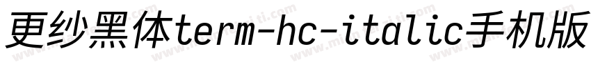 更纱黑体term-hc-italic手机版字体转换