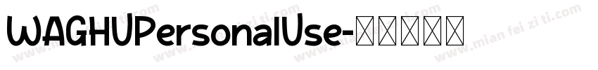 WAGHUPersonalUse字体转换