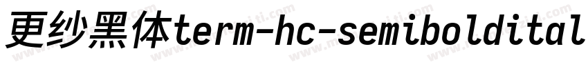 更纱黑体term-hc-semibolditalic手机版字体转换