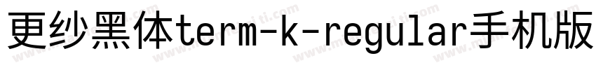 更纱黑体term-k-regular手机版字体转换