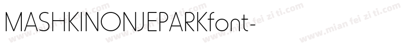 MASHKINONJEPARKfont字体转换