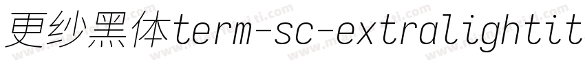 更纱黑体term-sc-extralightitalic生成器字体转换