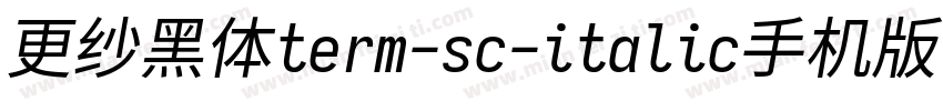 更纱黑体term-sc-italic手机版字体转换