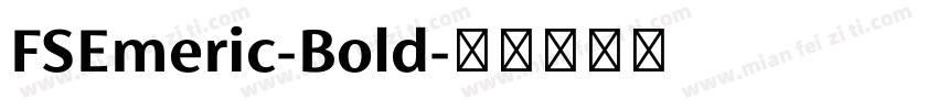FSEmeric-Bold字体转换