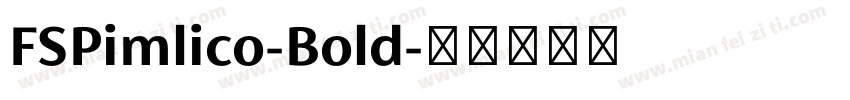 FSPimlico-Bold字体转换