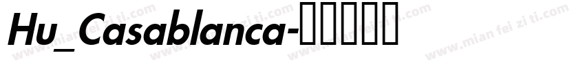 Hu_Casablanca字体转换