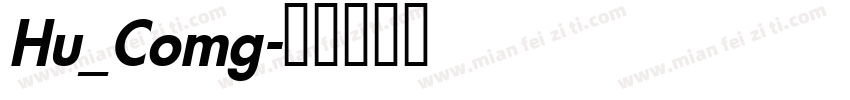 Hu_Comg字体转换