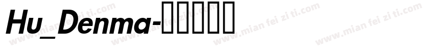 Hu_Denma字体转换