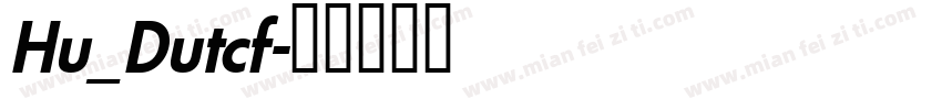 Hu_Dutcf字体转换