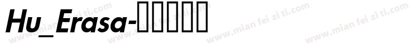 Hu_Erasa字体转换