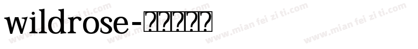 wildrose字体转换