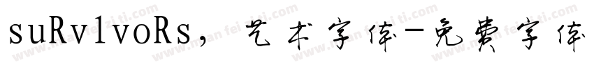 suRvlvoRs，艺术字体字体转换