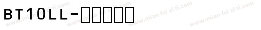 BT10LL字体转换