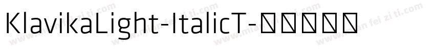 KlavikaLight-ItalicT字体转换