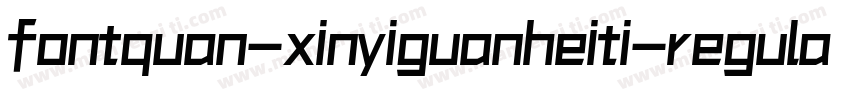 fontquan-xinyiguanheiti-regular字体转换