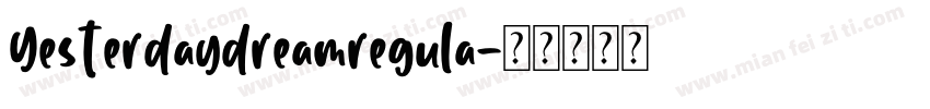 Yesterdaydreamregula字体转换