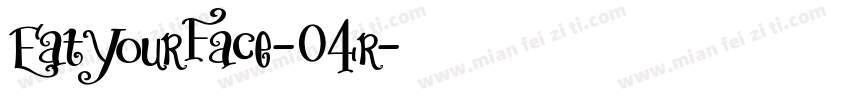 EatYourFace-04r字体转换