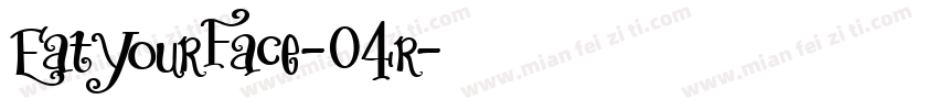 EatYourFace-04r字体转换