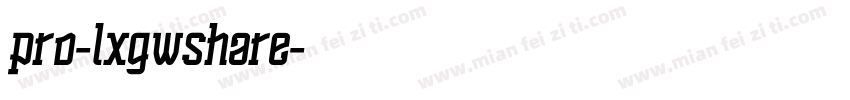 pro-lxgwshare字体转换