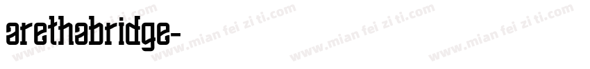 arethabridge字体转换