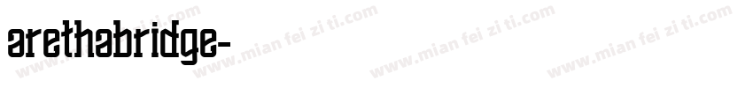arethabridge字体转换