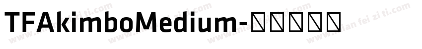 TFAkimboMedium字体转换