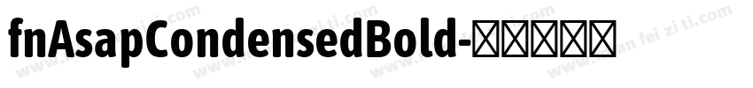 fnAsapCondensedBold字体转换