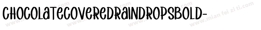 ChocolateCoveredRaindropsBold-WZMV字体转换