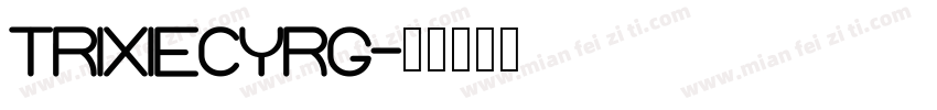 trixiecyrg字体转换