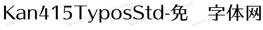 Kan415TyposStd字体转换