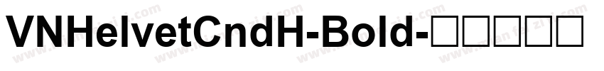 VNHelvetCndH-Bold字体转换