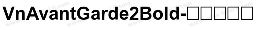VnAvantGarde2Bold字体转换