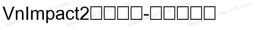 VnImpact2字体下载字体转换