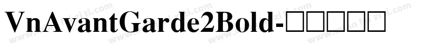 VnAvantGarde2Bold字体转换