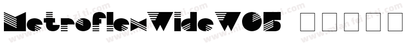 MetroflexWideW05字体转换