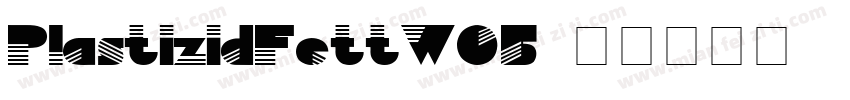 PlastizidFettW05字体转换